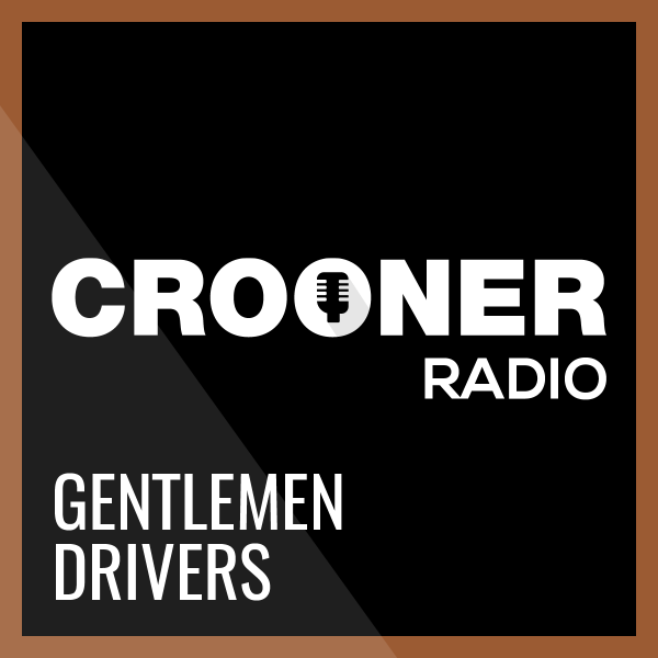 Crooner Radio - Gentlemen Drivers