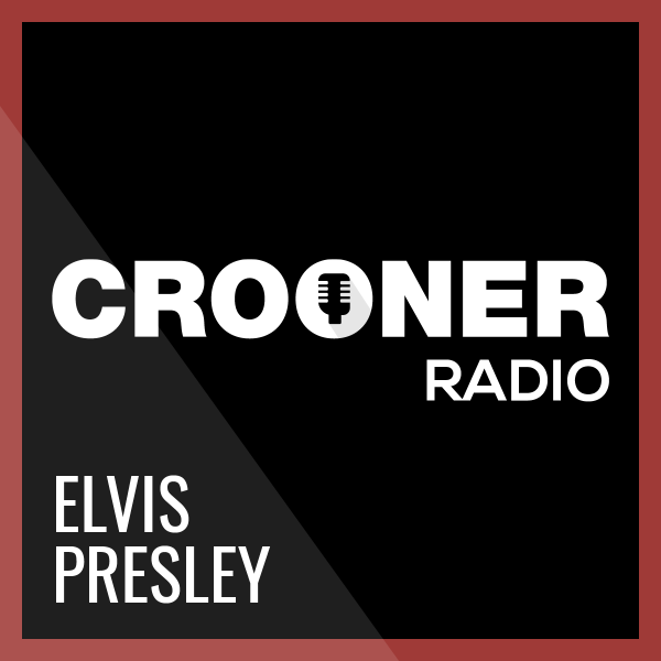 Crooner Radio - Elvis Presley