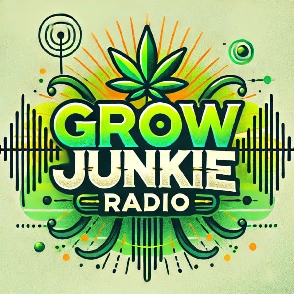 Grow Junkie Radio