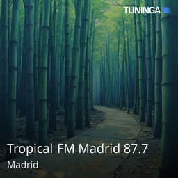 Tropical FM Madrid 87.7