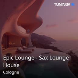 Epic Lounge - Sax Lounge House
