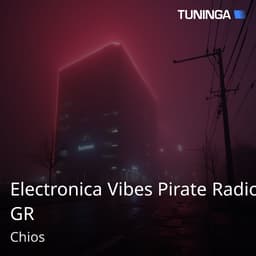 Electronica Vibes Pirate Radio GR