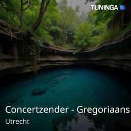 Concertzender - Gregoriaans