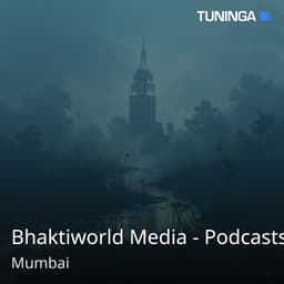 Bhaktiworld Media - Podcasts