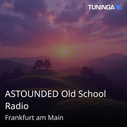 ASTOUNDED Old School Radio
