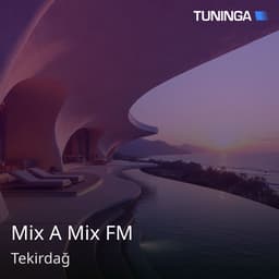 Mix A Mix FM