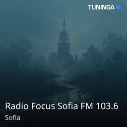 Radio Focus Sofia FM 103.6