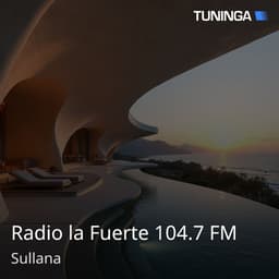 Radio la Fuerte 104.7 FM