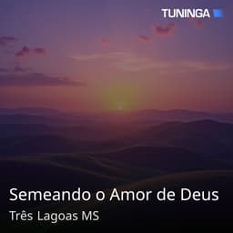 Semeando o Amor de Deus