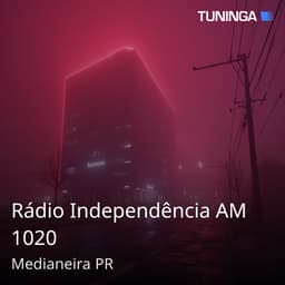 Rádio Independência AM 1020