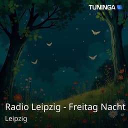Radio Leipzig - Freitag Nacht