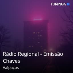 Rádio Regional - Emissão Chaves