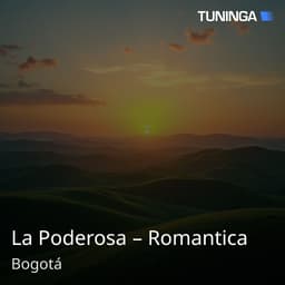 La Poderosa – Romantica
