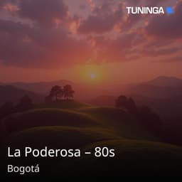 La Poderosa – 80s