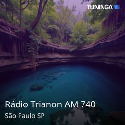 Rádio Trianon AM 740