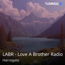 LABR - Love A Brother Radio