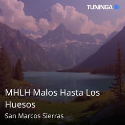 MHLH Malos Hasta Los Huesos