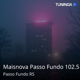 Maisnova Passo Fundo 102.5