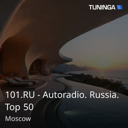 101.RU - Autoradio. Russia. Top 50