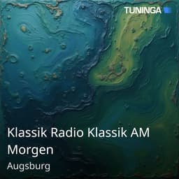 Klassik Radio Klassik AM Morgen