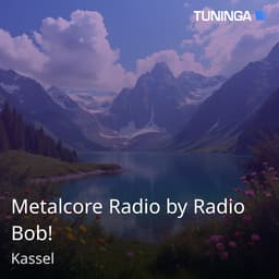 Metalcore Radio by Radio Bob!