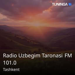Radio Uzbegim Taronasi FM 101.0