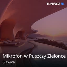 Mikrofon w Puszczy Zielonce
