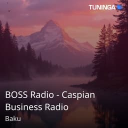 BOSS Radio - Caspian Business Radio