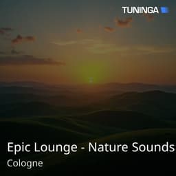 Epic Lounge - Nature Sounds