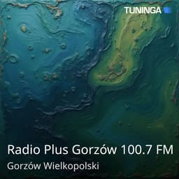 Radio Plus Gorzów 100.7 FM