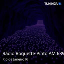 Rádio Roquette-Pinto AM 639