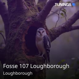 Fosse 107 Loughborough