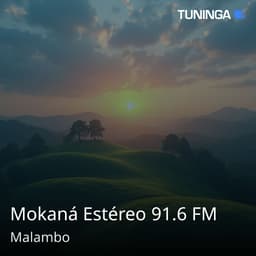 Mokaná Estéreo 91.6 FM
