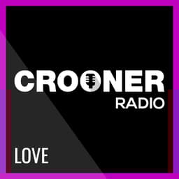 Crooner Radio - Love