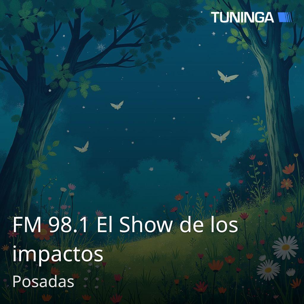 FM 98.1 El Show de los impactos