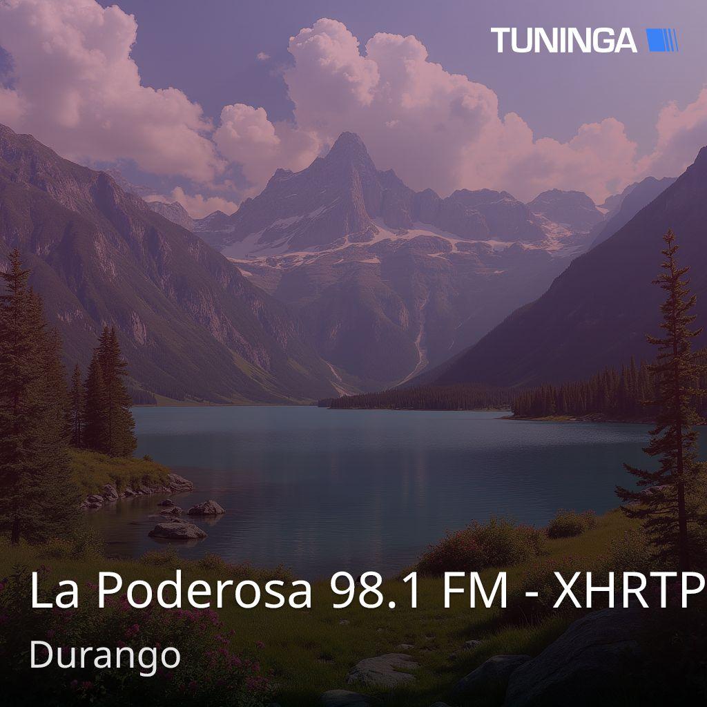 La Poderosa 98.1 FM - XHRTP