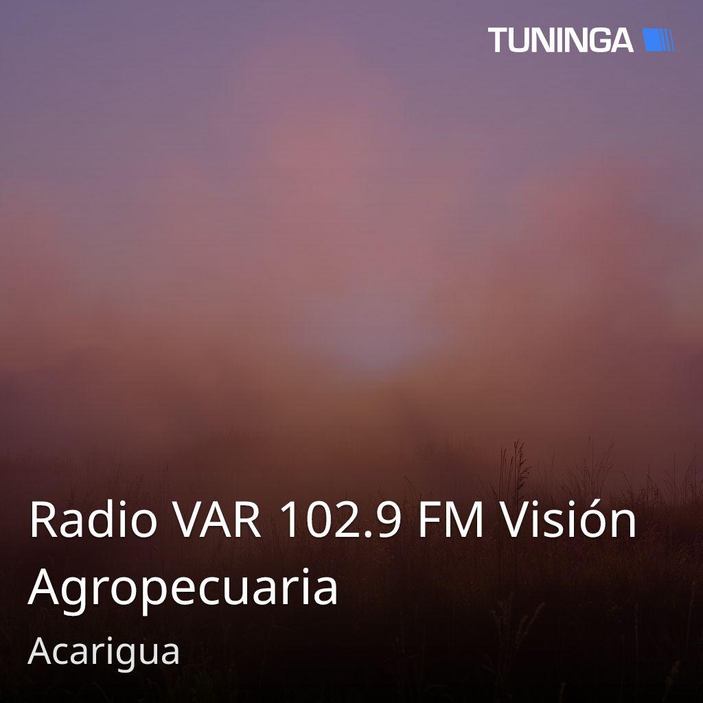 Radio VAR 102.9 FM Visión Agropecuaria