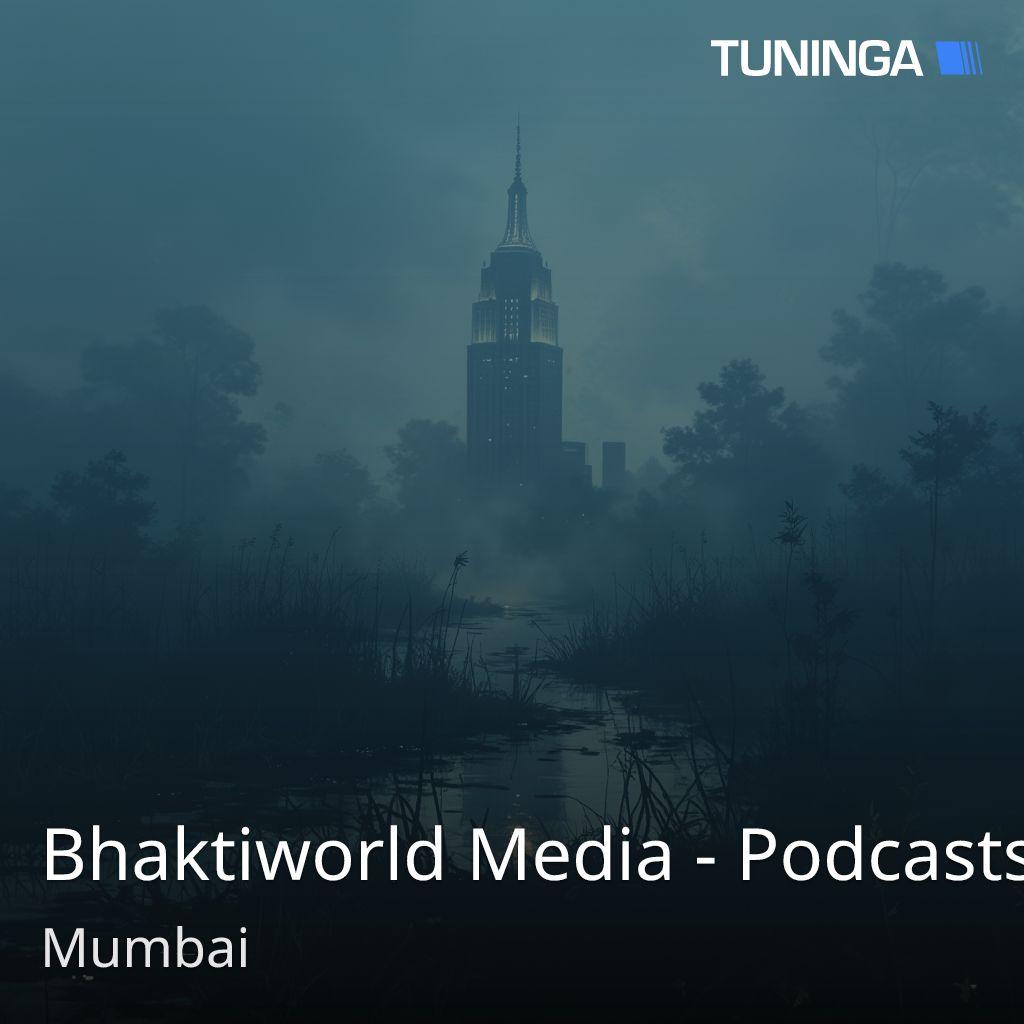 Bhaktiworld Media - Podcasts