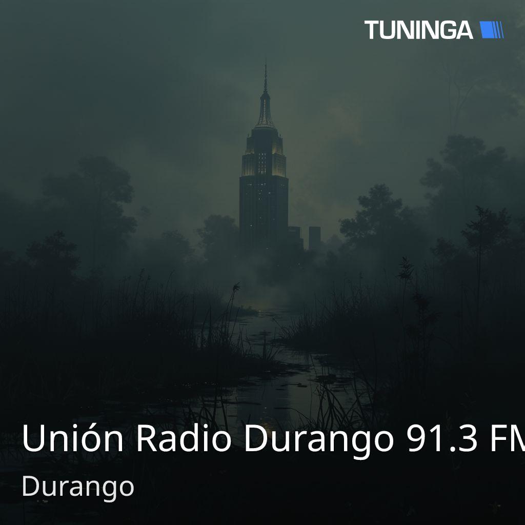 Unión Radio Durango 91.3 FM