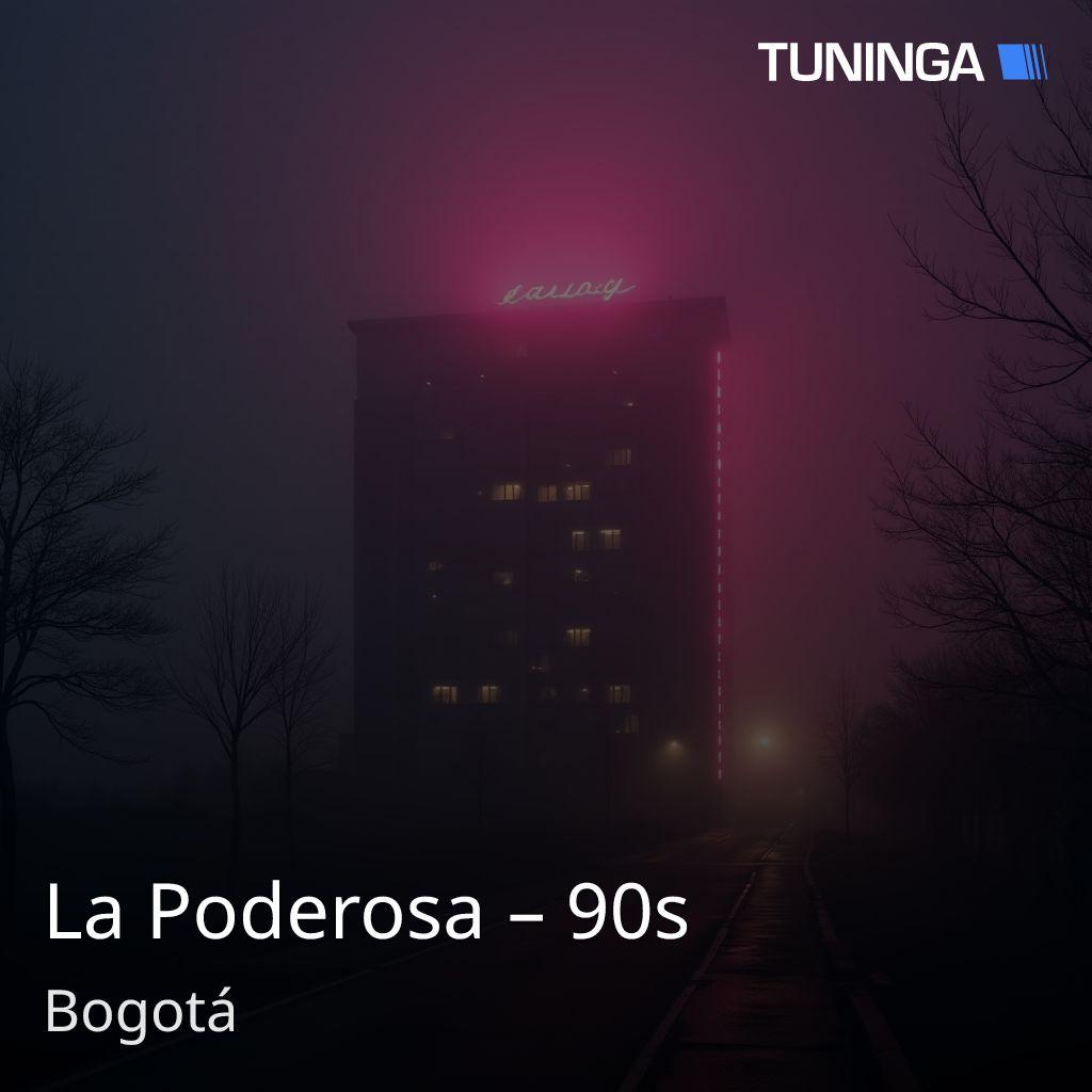 La Poderosa – 90s