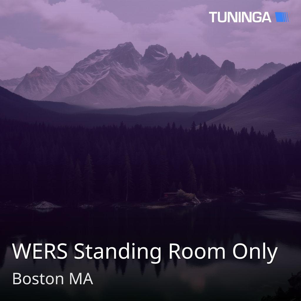 WERS Standing Room Only