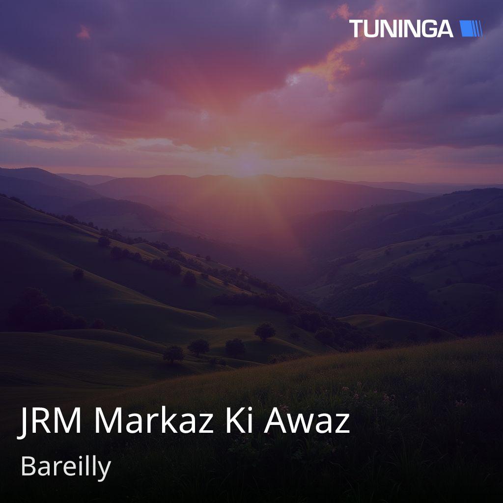 JRM Markaz Ki Awaz
