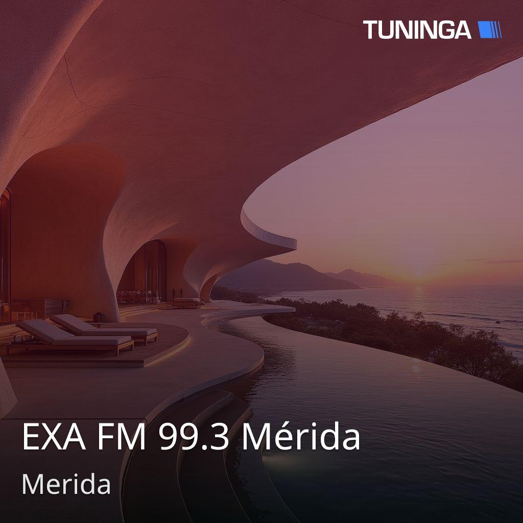 EXA FM 99.3 Mérida