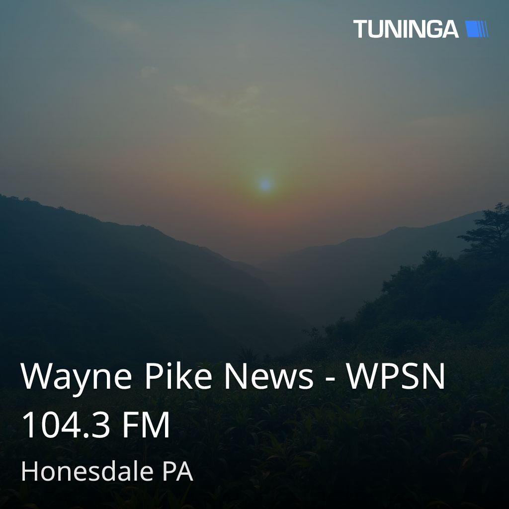 Wayne Pike News - WPSN 104.3 FM