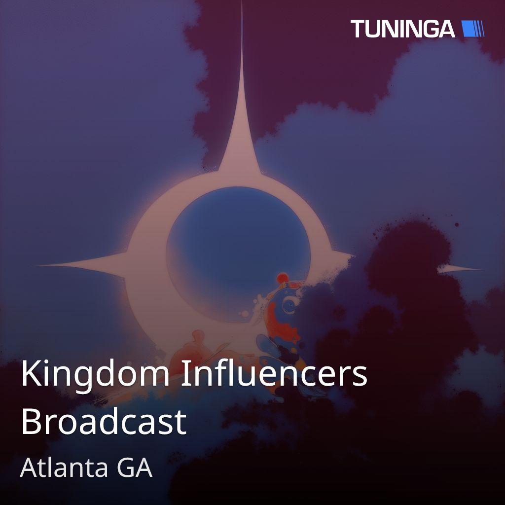 Kingdom Influencers Broadcast