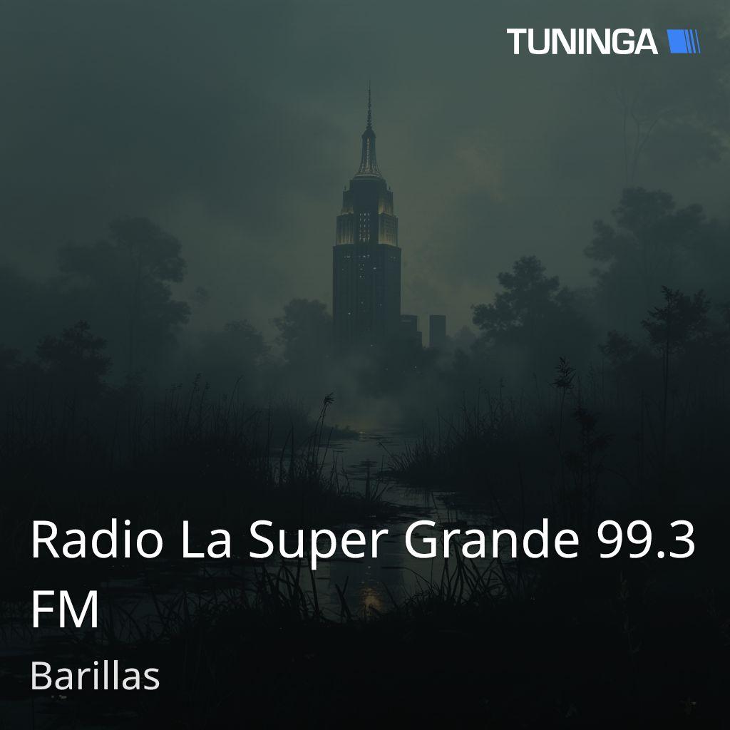 Radio La Super Grande 99.3 FM