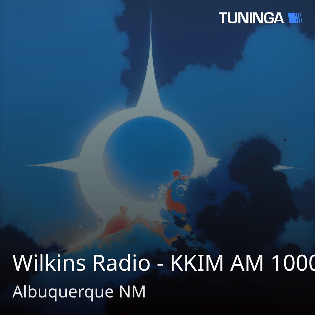 Wilkins Radio - KKIM AM 1000
