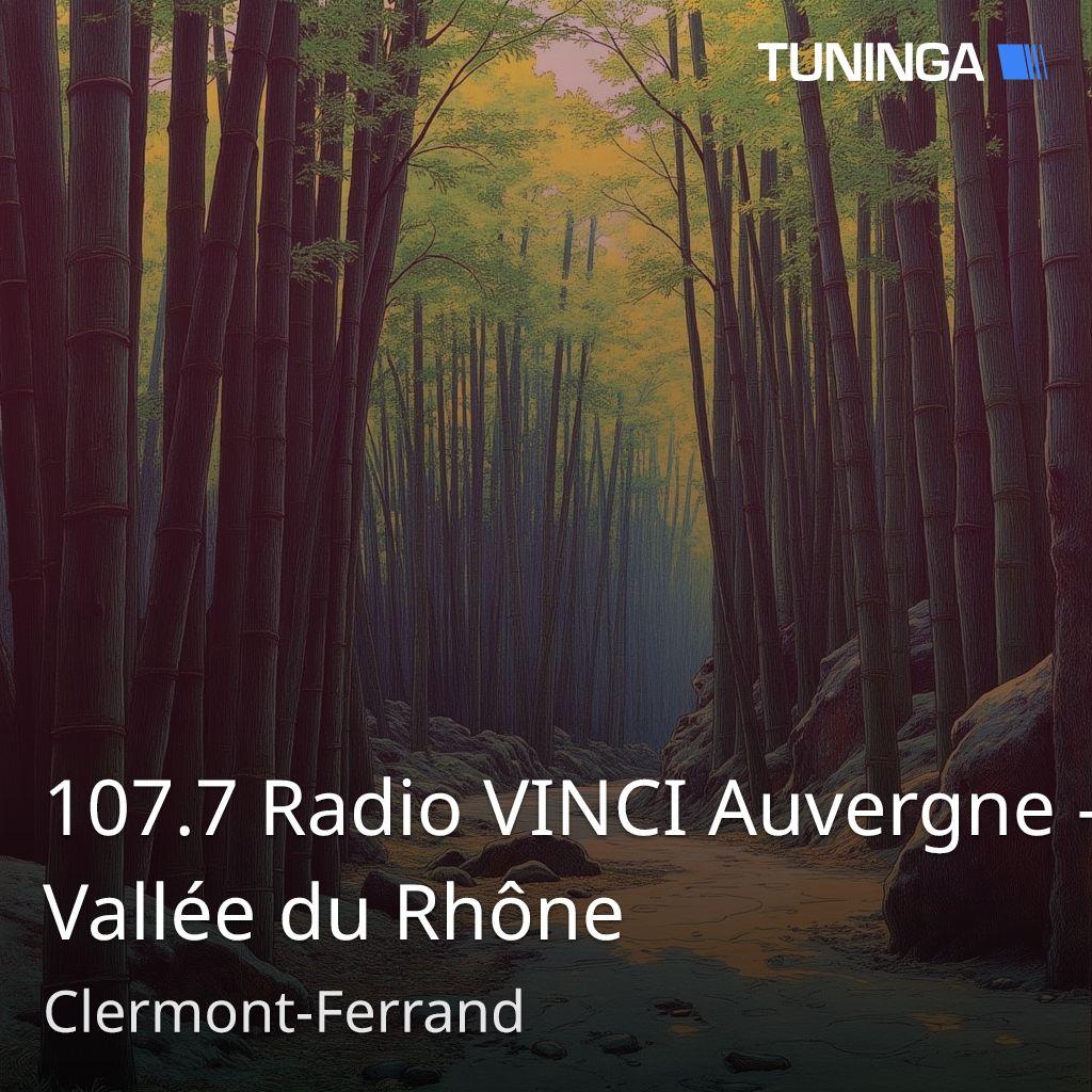 107.7 Radio VINCI Auvergne - Vallée du Rhône