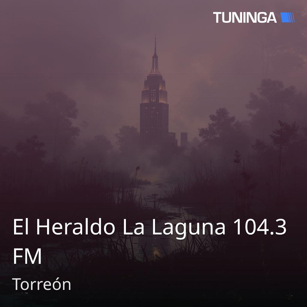 El Heraldo La Laguna 104.3 FM