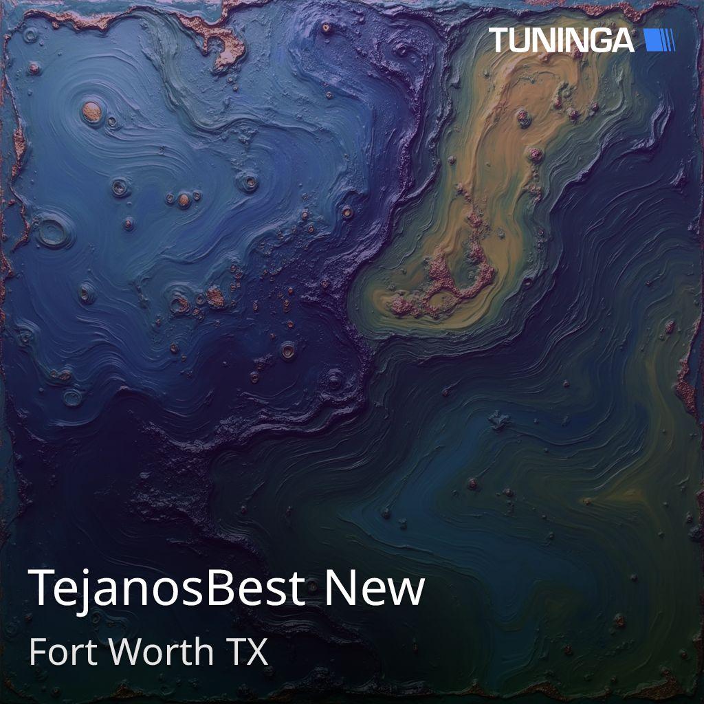 TejanosBest New